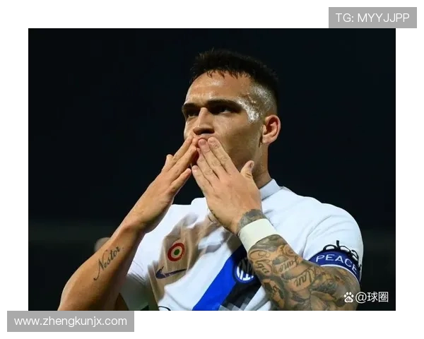 劳塔罗的崛起与未来展望：从天才少年到世界级前锋的成长之路